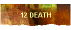 12 DEATH